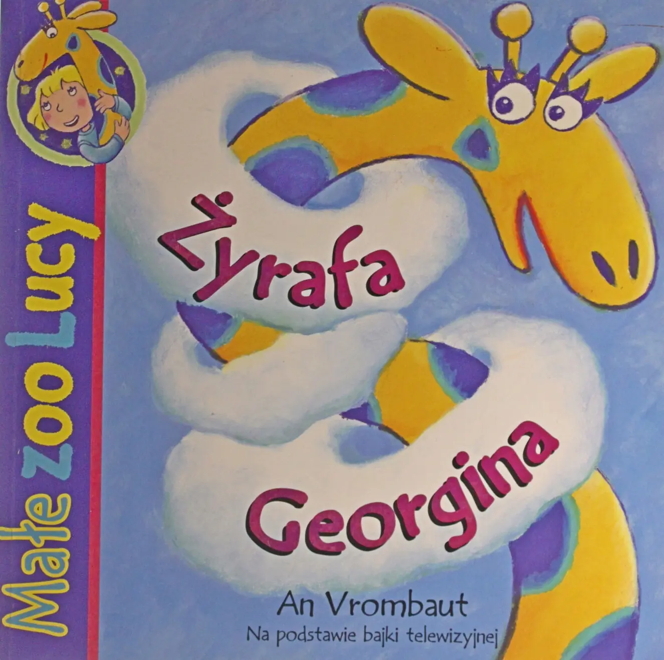 Książka - Żyrafa Georginia. Małe ZOO Lucy