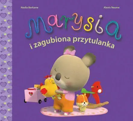 Książka - Marysia i zagubiona przytulanka