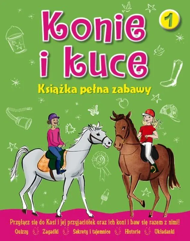 Książka - Konie i kuce. Książka pełna zabawy. Część 1