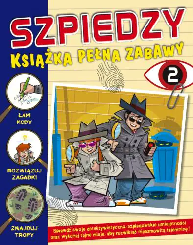 Książka - Szpiedzy. Książka pełna zabaw. Tom 2