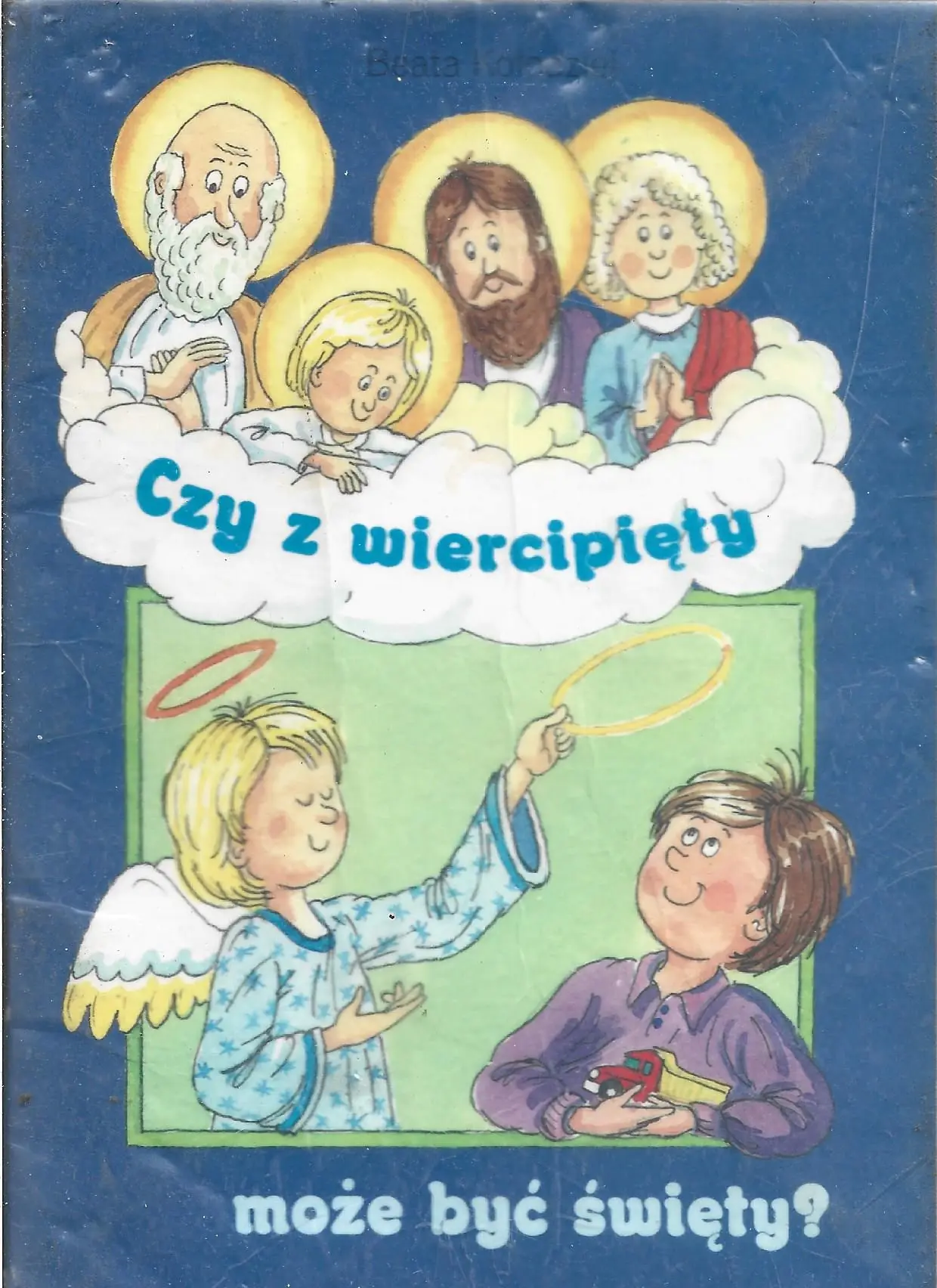 Książka - Czy z wiercipięty może być święty?