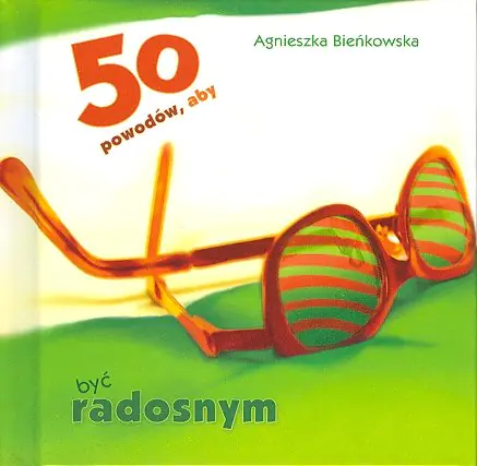 Książka - 50 powodów, aby być radosnym