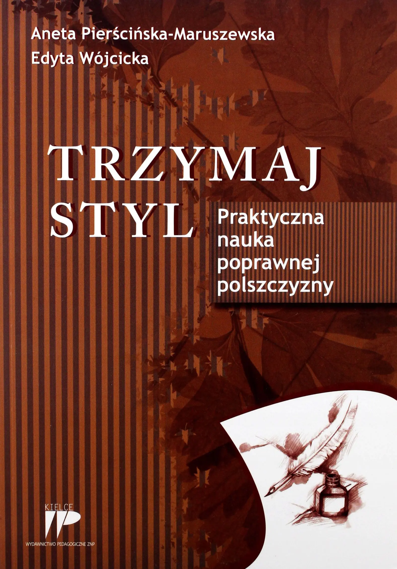 Książka - Trzymaj styl. Praktyczna nauka poprawnej polszczyzny