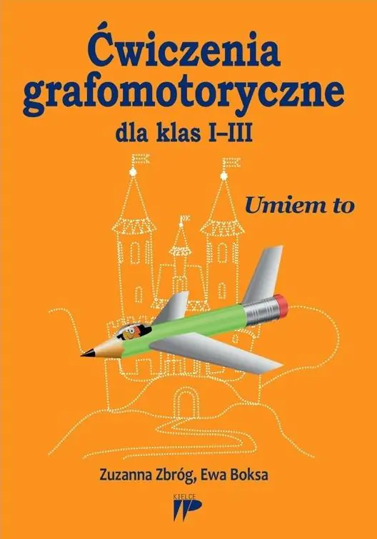 Ćwiczenia grafomotoryczne dla klas 1-3. Umiem to