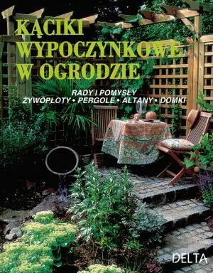 Książka - Kąciki wypoczynkowe w ogrodzie