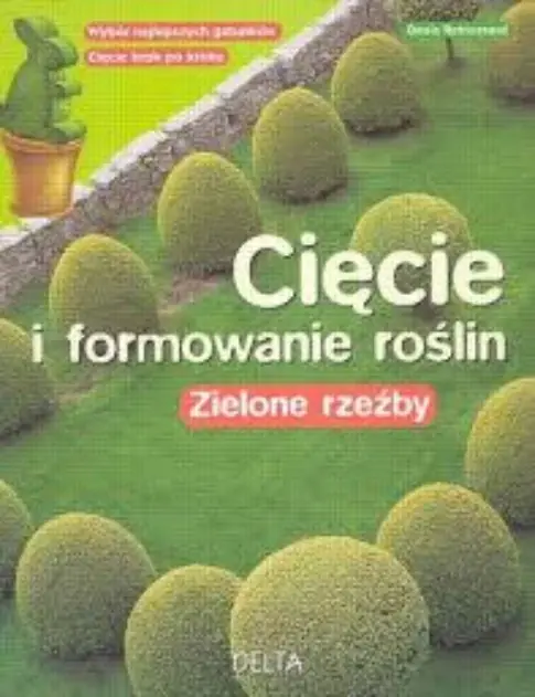 Książka - Cięcie i formowanie roślin. Zielone rzeźby
