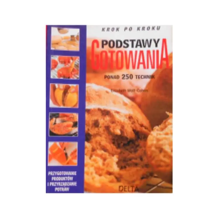 Książka - Podstawy gotowania. Ponad 250 technik