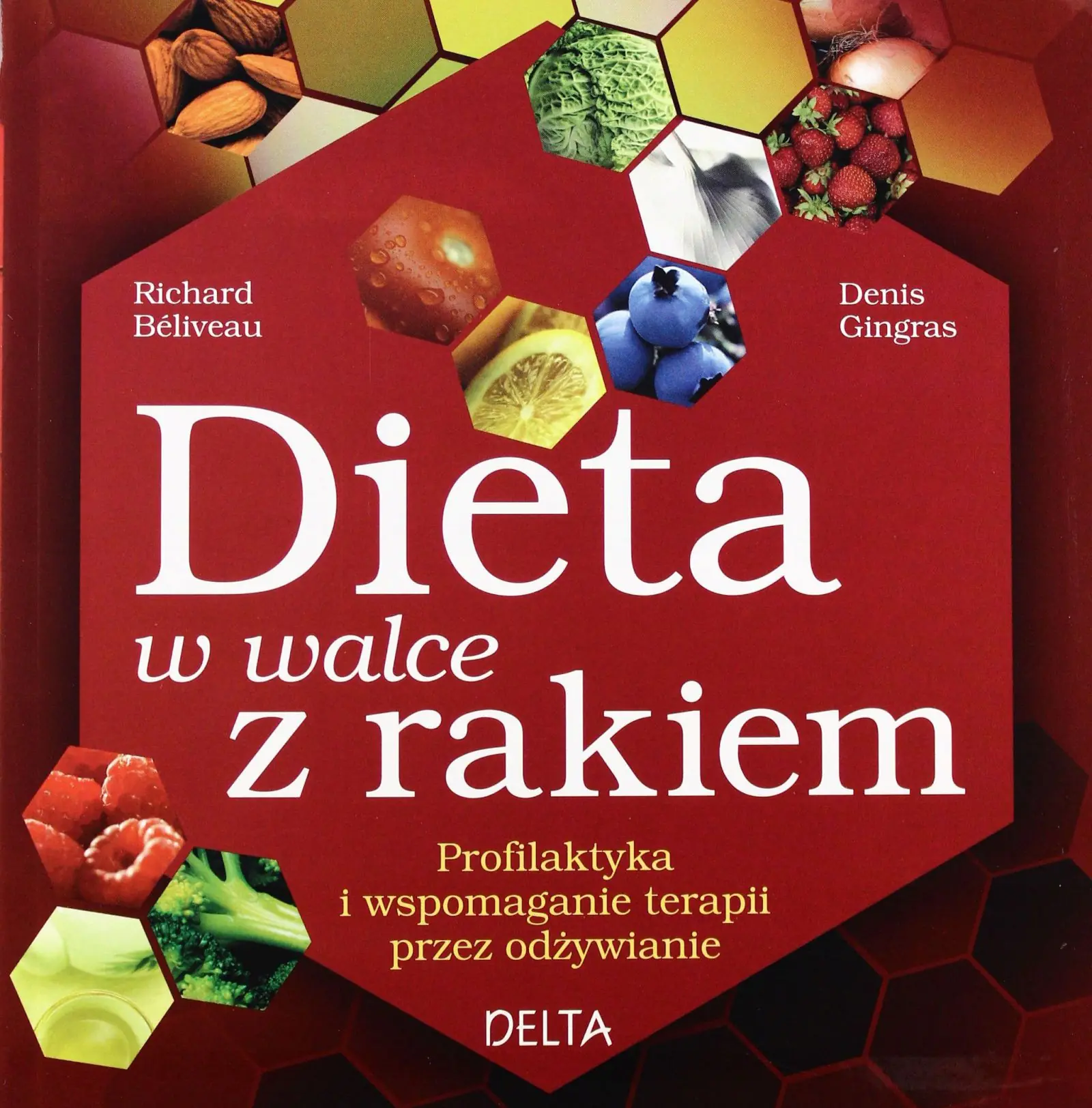 Książka - Dieta w walce z rakiem. Profilaktyka i wspomaganie terapii przez odżywianie