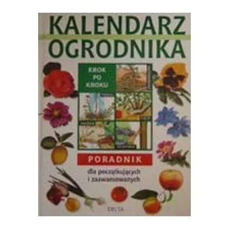 Książka - Kalendarz ogrodnika * *