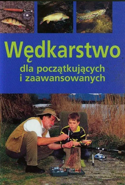 Książka - Wędkarstwo dla początkujących i zaawansowanych
