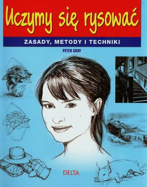 Książka - Uczymy się rysować. Zasady, metody i techniki