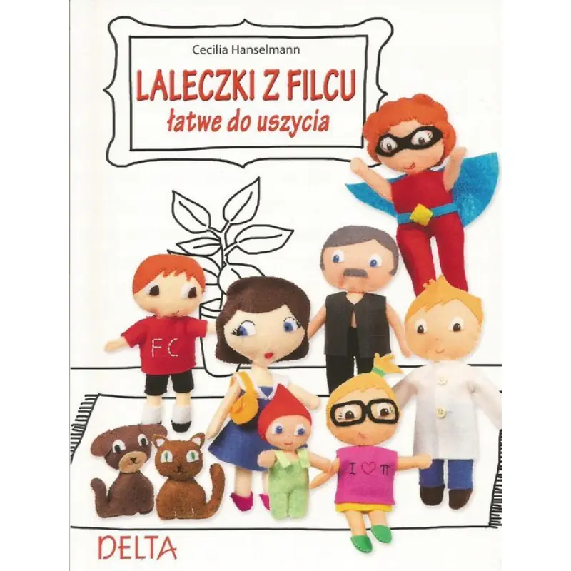 Książka - Laleczki z filcu łatwe do uszycia
