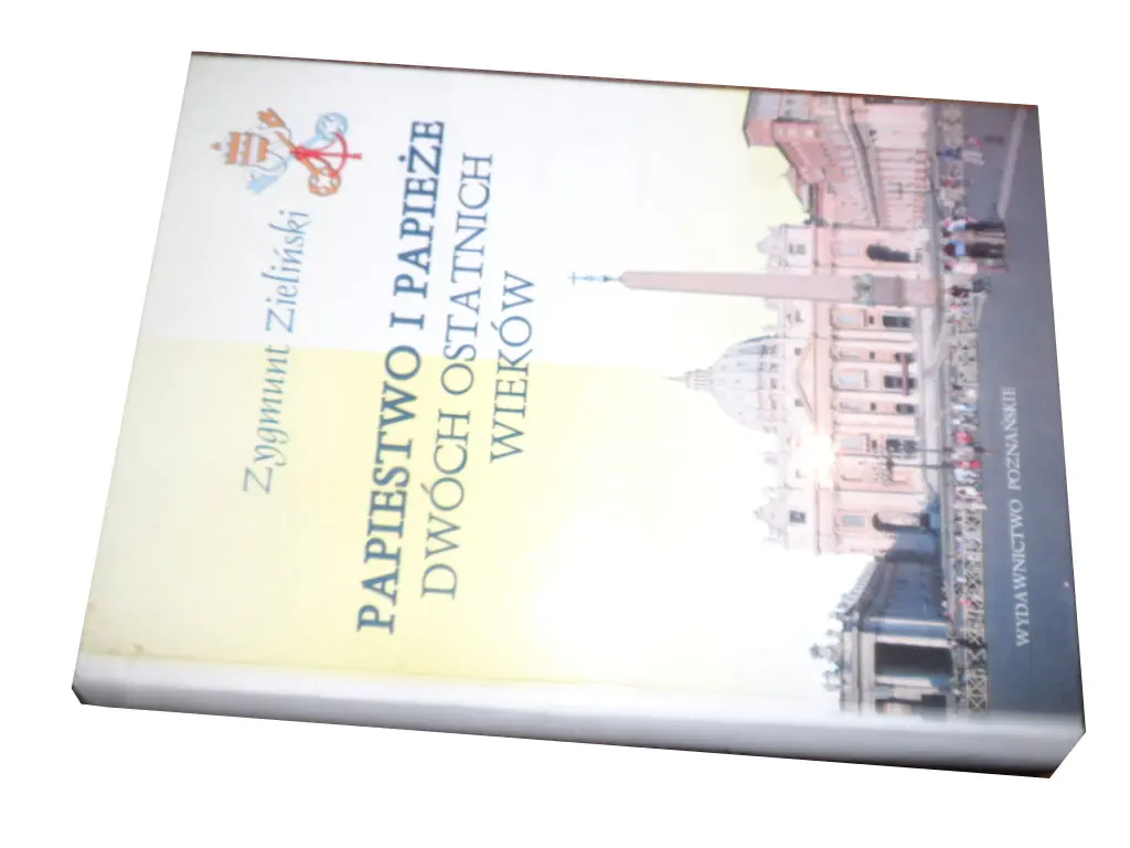 Książka - Papiestwo i Papieże Dwóch Ostatnich Wieków