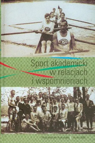 Książka - Sport akademicki w relacjach i wspomnieniach