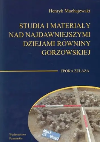 Książka - Studia i materiały nad najdawniejszymi dziejami równiny gorzowskiej
