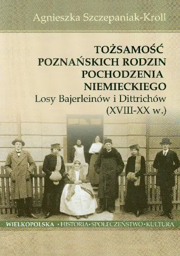 Książka - Tożsamość poznańskich rodzin pochodzenia niemieckiego