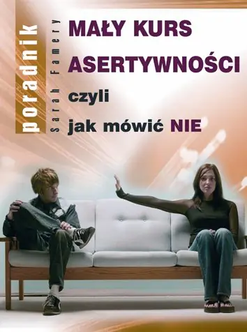 Książka - MAŁY KURS ASERTYWNOŚCI. Czyli jak mówić NIE