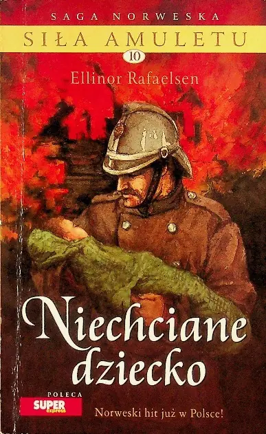 Książka - Saga norweska Siła amuletu Tom 10 Niechciane dziecko
