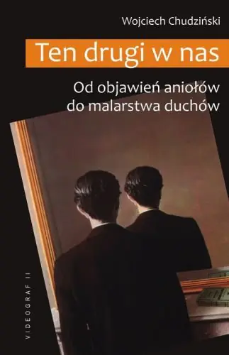 Książka - Ten drugi w nas. Od objawień aniołów do malarstwa duchów