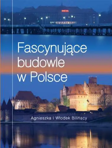 Książka - Fascynujące budowle w Polsce