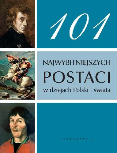 Książka - 101 najwybitniejszych postaci w dziejach Polski i świata