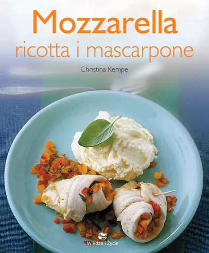 Książka - Mozzarelle., ricotta i mascarpone