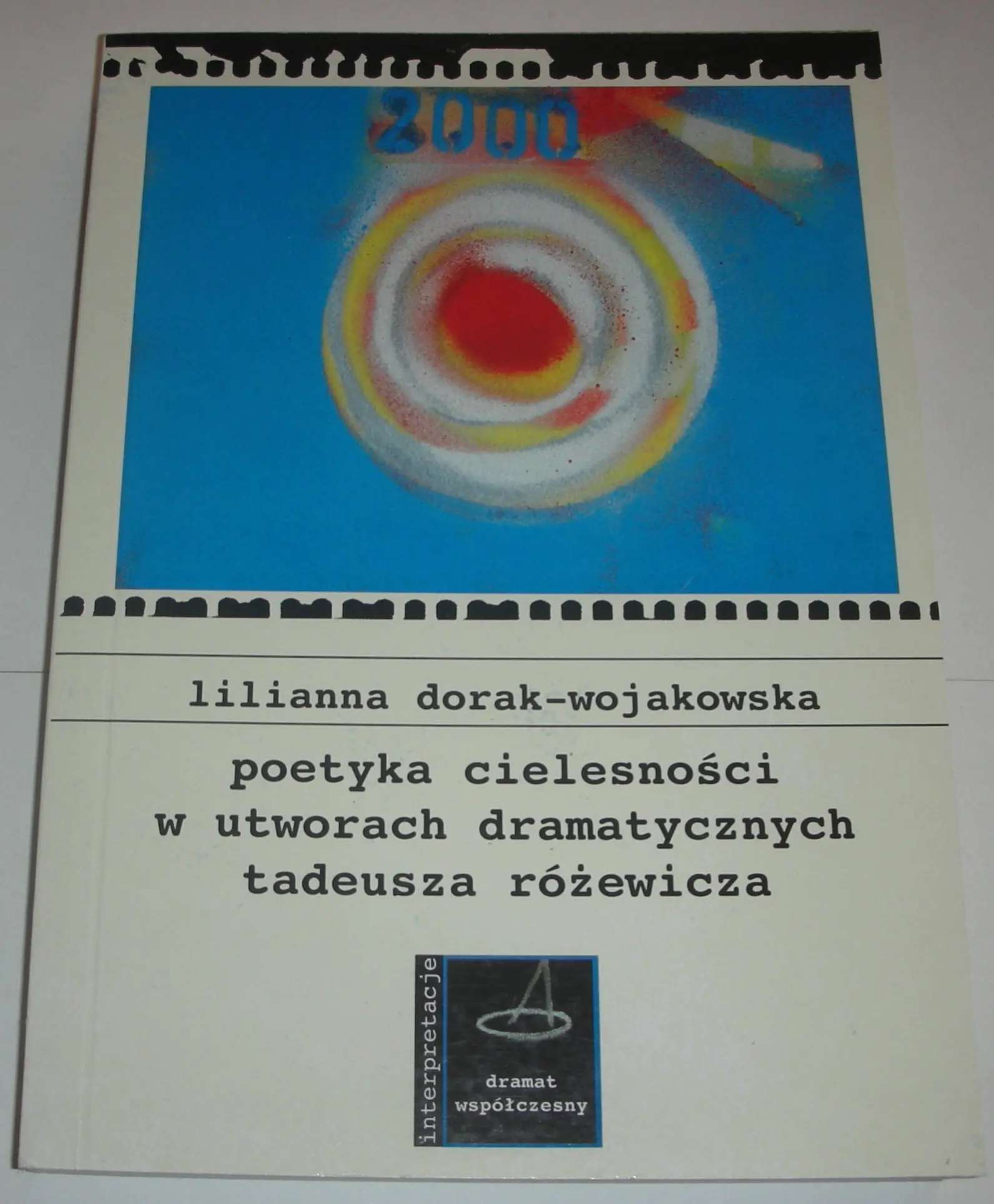 Książka - Poetyka cielesności w utworach dramatycznych Tadeusza Różewicza