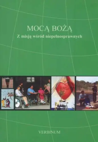 Książka - Mocą Bożą z misją wśród niepełnosprawnych