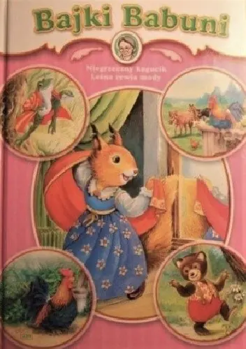 Książka - Bajki babuni. Niegrzeczny kogucik; Leśna rewia mody