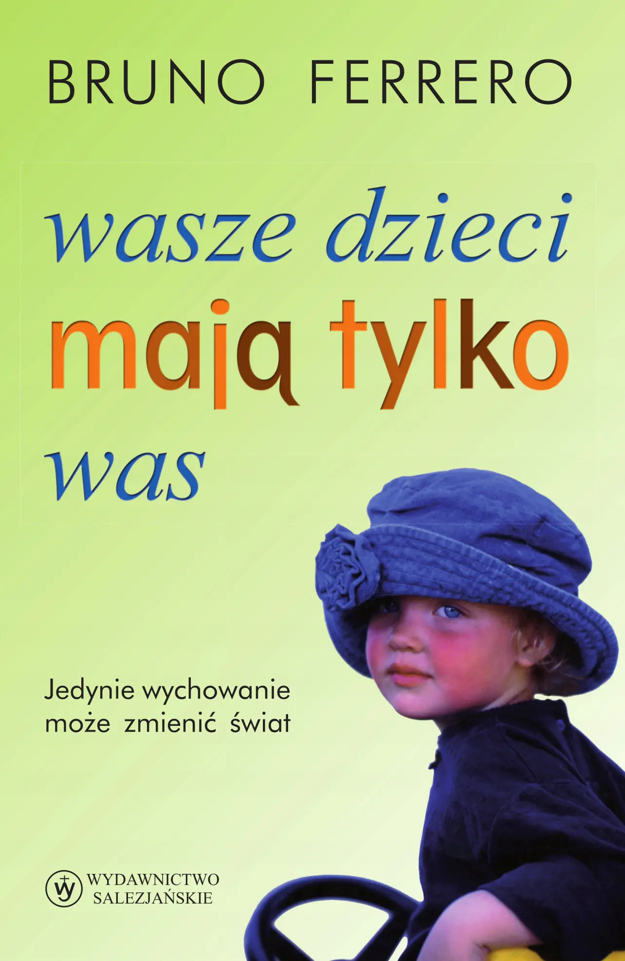 Książka - Wasze dzieci mają tylko was