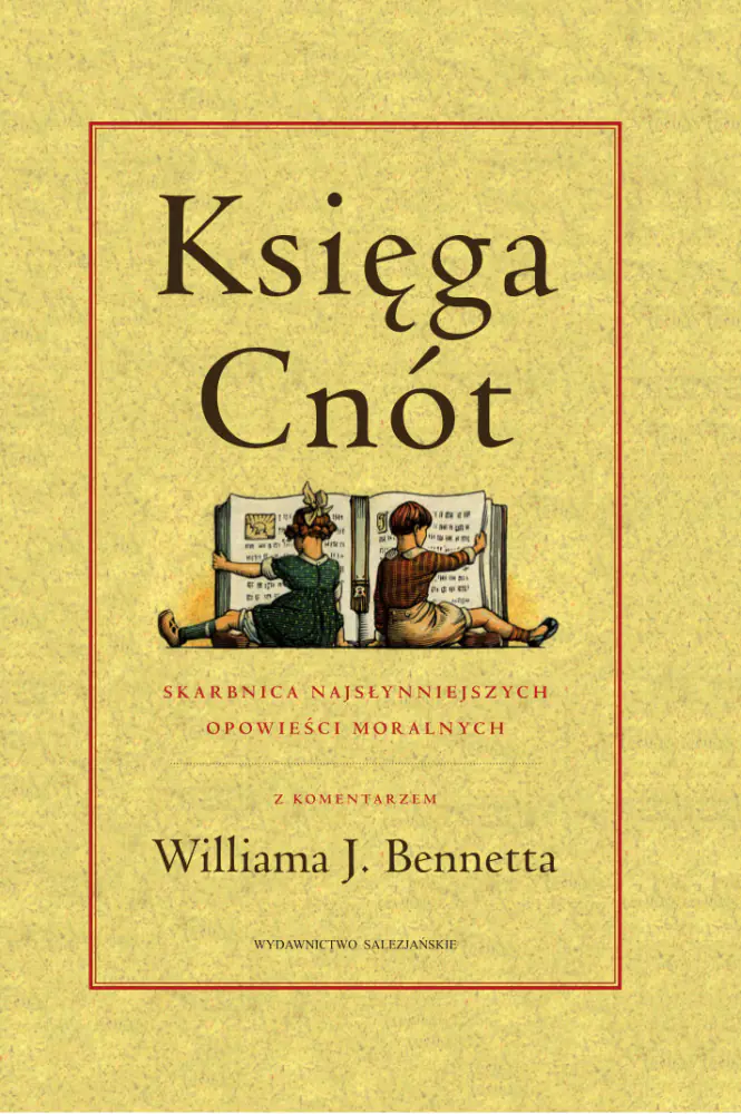 Książka - Księga cnót Skarbnica najsłynniejszych opowieści moralnych