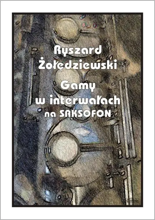 Książka - Gamy w interwałach na saksofonie