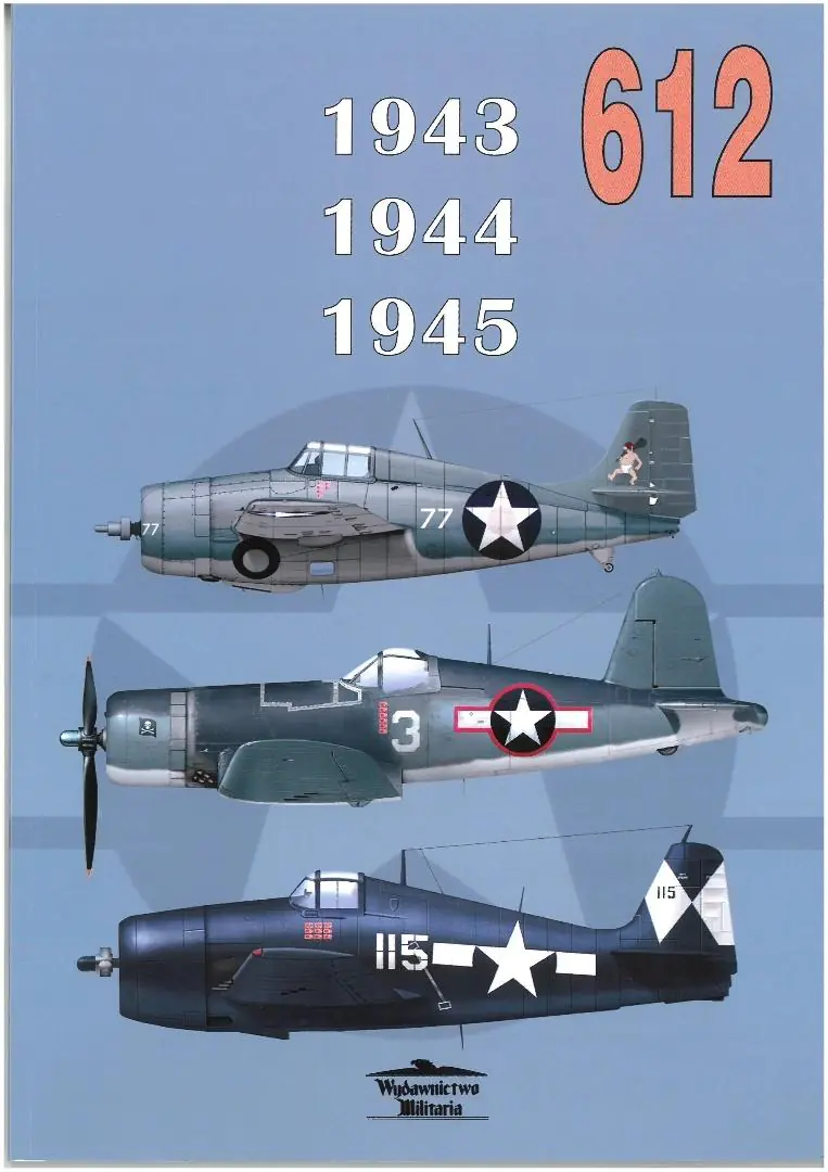 Książka - Malowanie i oznakowanie samolotów USN, USMC, USCG 1943-1945. Numer 612
