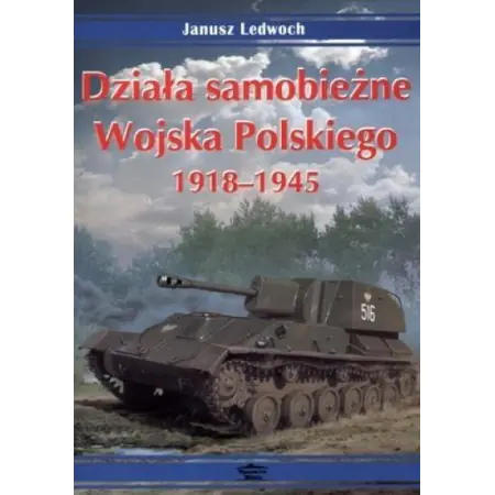 Książka - Działa samobieżne Wojska Polskiego 1918-1945