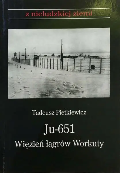 Książka - Ju-651. Więzień łagrów Workuty