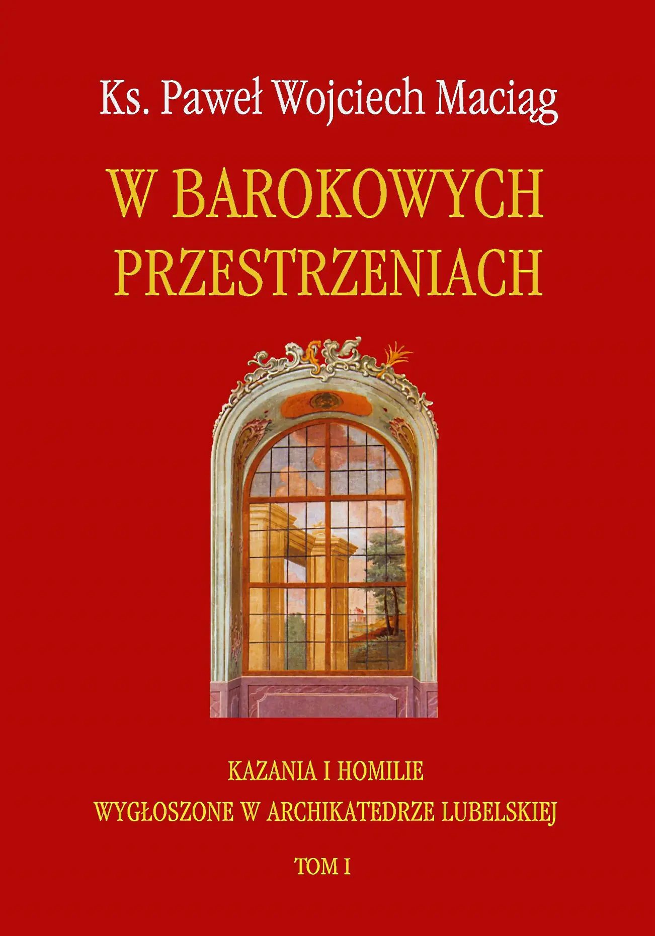 Książka - W barokowych przestrzeniach Tom I