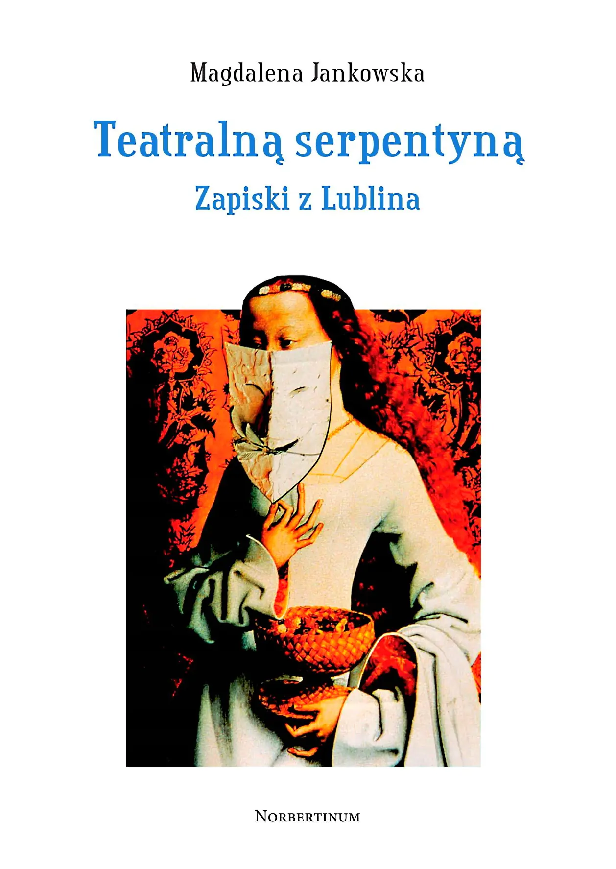 Książka - Teatralną serpentyną. Zapiski z Lublina