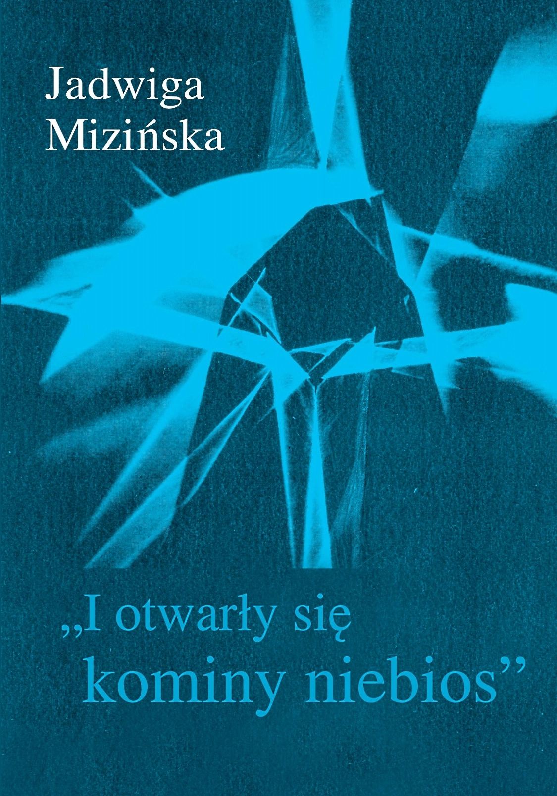 Książka - I otwarły się kominy niebios