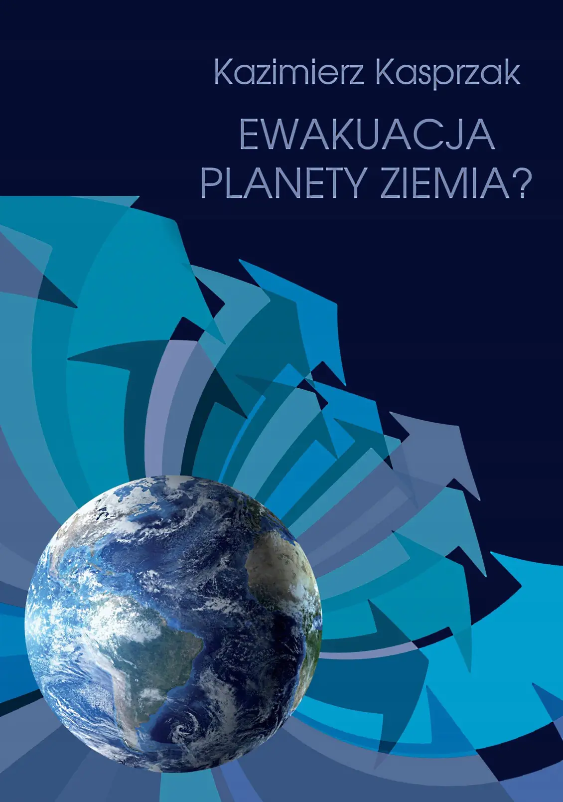 Książka - Ewakuacja planety Ziemia?