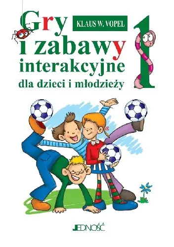 Książka - Gry i zabawy interakcyjne dla dzieci i młodzieży