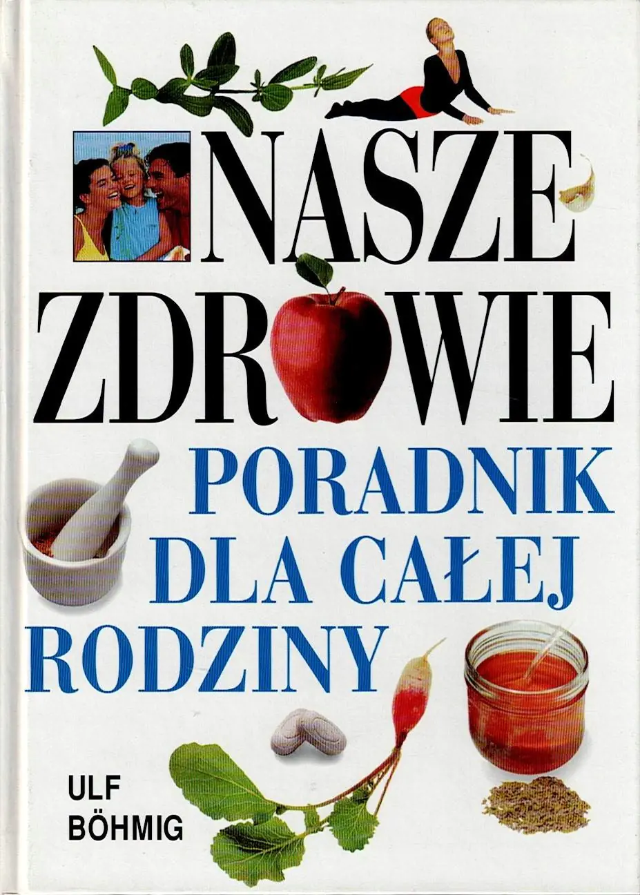 Książka - Nasze zdrowie poradnik dla całej rodziny