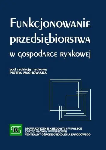 Książka - funkcjonowanie przedsiębiorstwa w gospodarce rynkowej