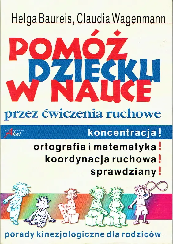 Książka - Pomóż dziecku w nauce przez ćwiczenia ruchowe