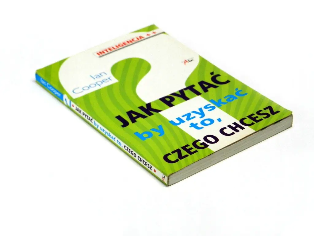 Książka - Jak pytać by uzyskać to, czego chcesz