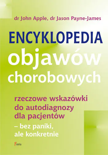 Książka - Encyklopedia objawów chorobowych. Rzeczowe wskazówki do autodiagnozy dla pacjentów