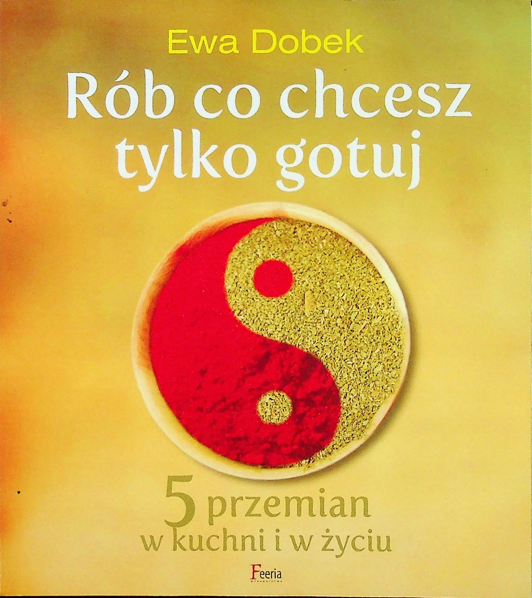 Książka - Rób co chcesz tylko gotuj