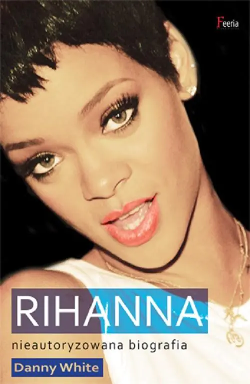 Książka - Rihanna. Nieautoryzowana biografia