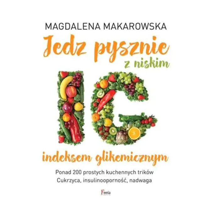 Jedz pysznie z niskim indeksem glikemicznym