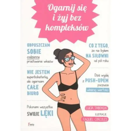 Ogarnij się i żyj bez kompleksów