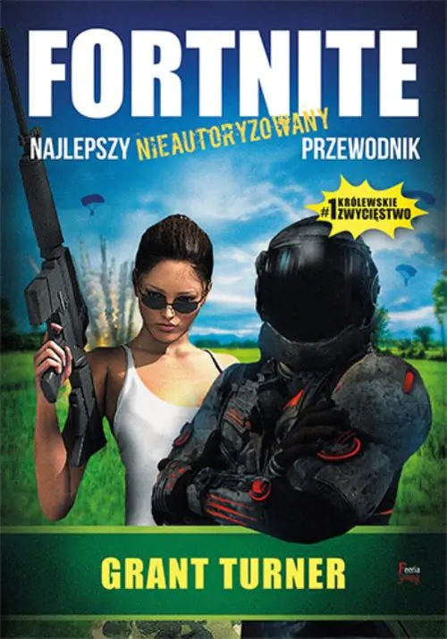 Książka - Fortnite. Najlepszy nieautoryzowany przewodnik